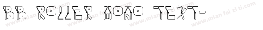 BB Roller Mono Text字体转换